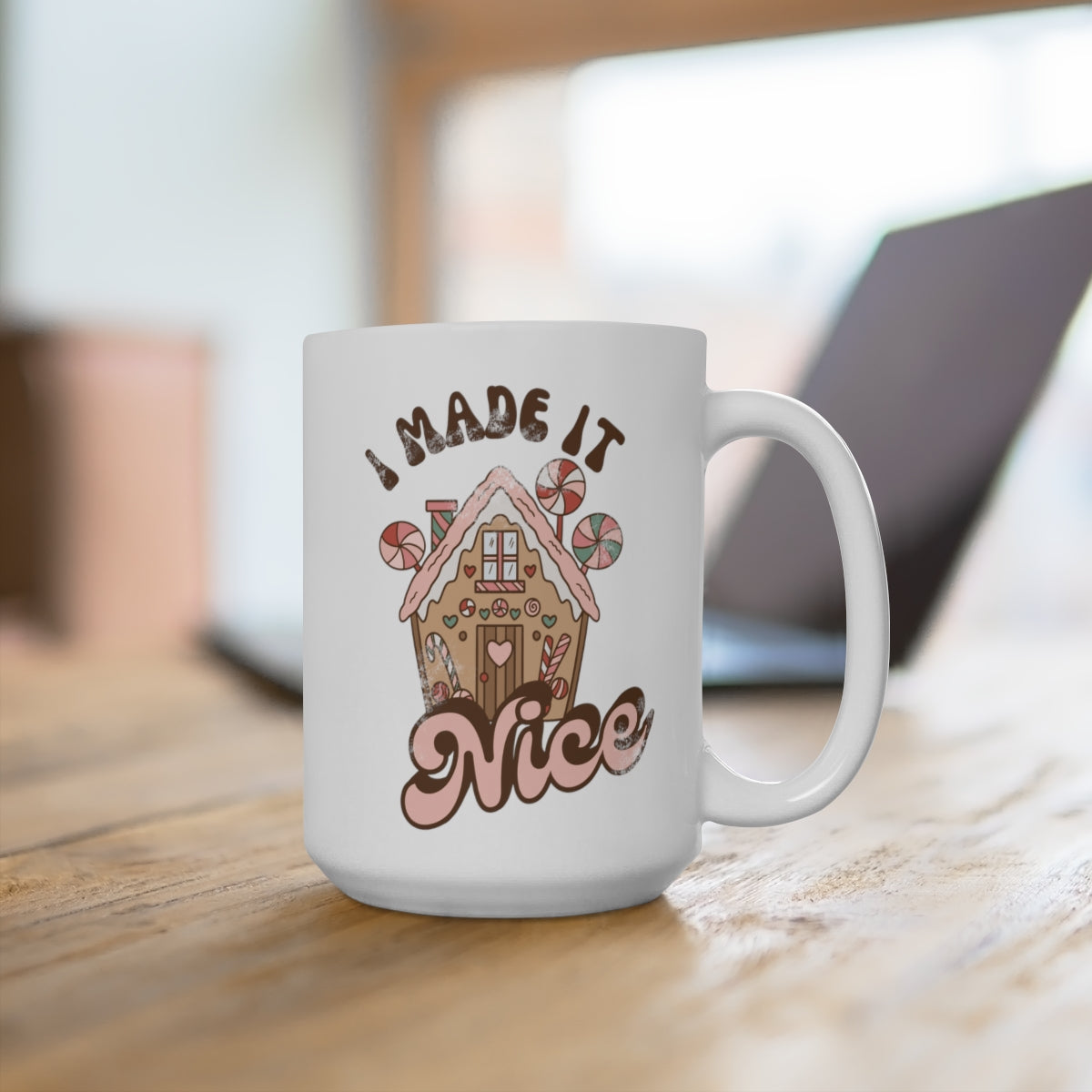 I Made It Nice Mug